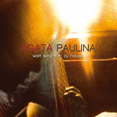 Agata Paulina - weit weg von zu hause