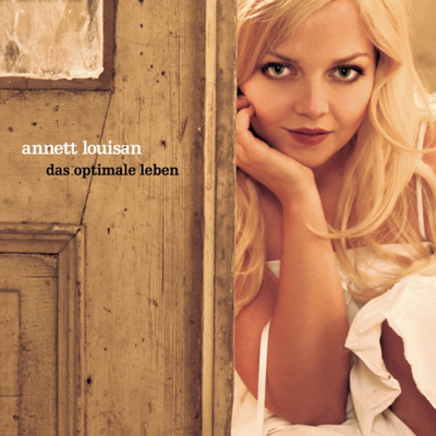 Annett Louisan - Das optimale Leben