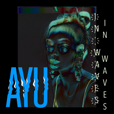 AYU - In Waves AYU - In Waves
