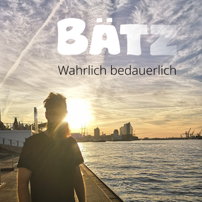 Bätz - Wahrlich bedauerlich