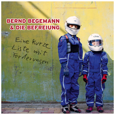 Bernd Begemann - Eine kurze Liste mit Forderungen