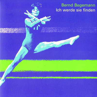 Bernd Begemann - Ich werde sie finden
