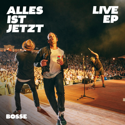 Bosse - Alles ist jetzt Live