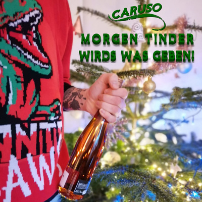 Caruso - Morgen Tinder wirds was geben