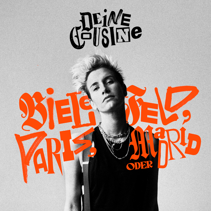 Deine Cousine - Bielefeld, Paris oder Madrid