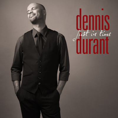 Dennis Durant - Just In Time