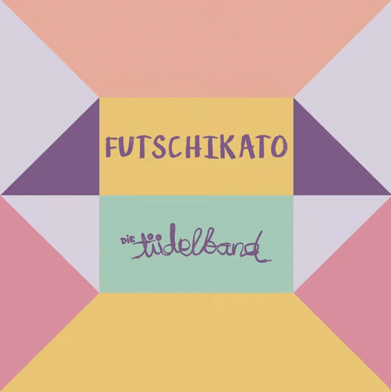 Die Tüdelband - Futschikato Cover