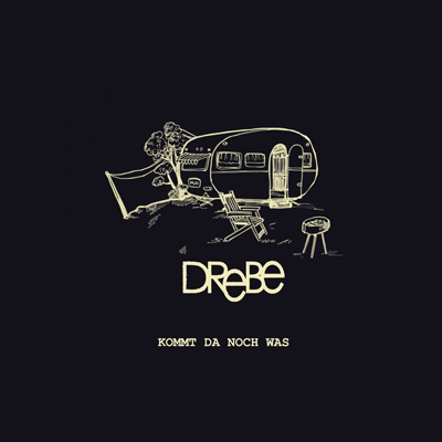 Drebe - Kommt da noch was