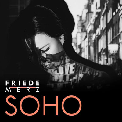 Friede Merz - Soho