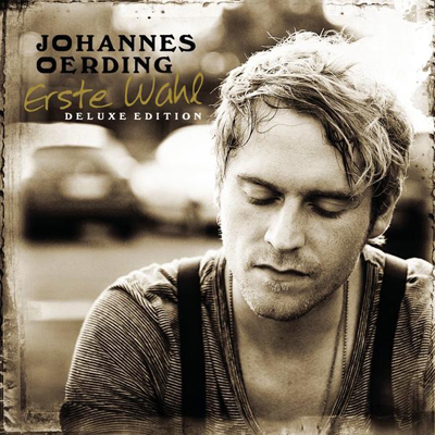 Johannes Oerding - Erste Wahl Deluxe