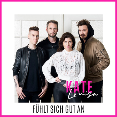 Kate Louisa - Fühlt sich gut an
