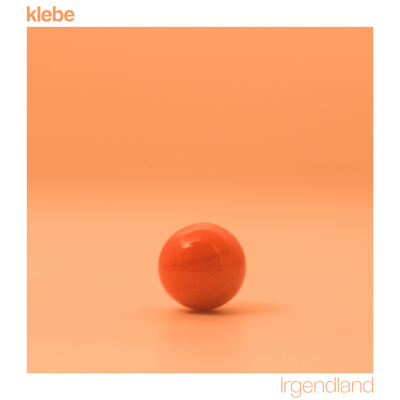 Klebe -  Irgendland