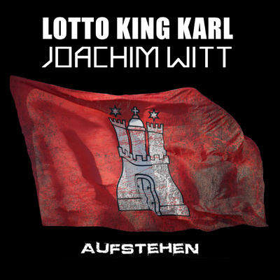 Lotto King Karl - Aufstehen Lotto King Karl - Aufstehen
