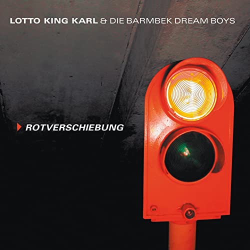Lotto King Karl - Rotverschiebung Lotto King Karl - Rotverschiebung