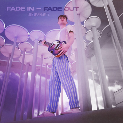 Luis Dannewitz - Fade In - Fade Out