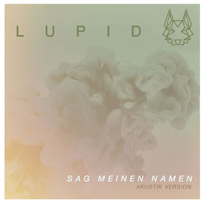 Lupid - Sag meinen Namen