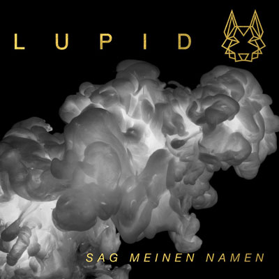 Lupid - Sag meinen Namen