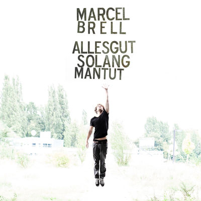 Marcel Brell - Alles gut, solang man tut