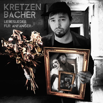 Max Kretzenbacher - Liebeslieder für Anfänger