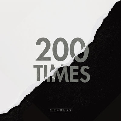 Me and Reas - 200-Times