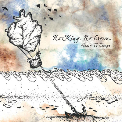 No King. No Crown. - Heart To Escape
