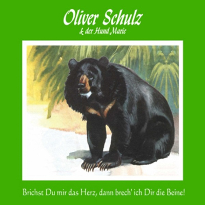 Olli Schulz - Brichst du mir das Herz, dann brech' ich dir die Beine