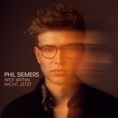 Phil Siemers - Wer wenn nicht jetzt