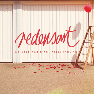 Redensart - Am Ende war nicht alles schlecht