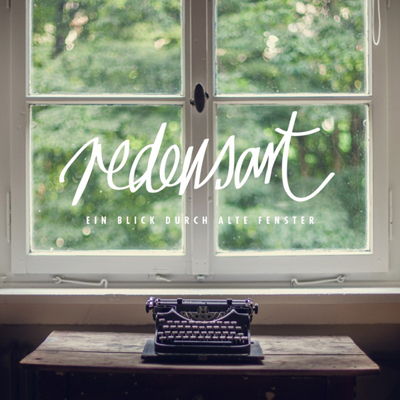 Redensart - Ein Blick durch alte Fenster