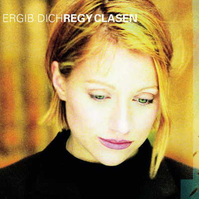 Regy Clasen - Ergib dich