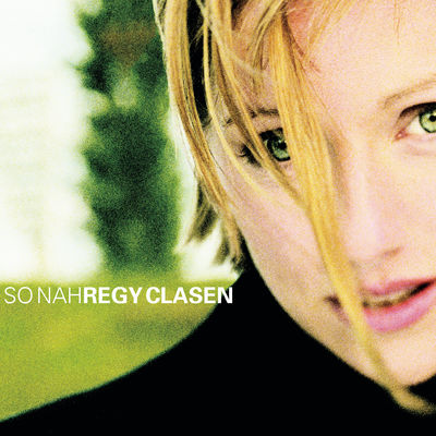 Regy Clasen - So nah