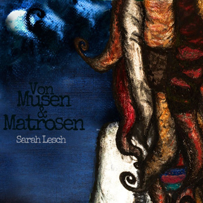 Sarah Lesch - Von Musen und Matrosen