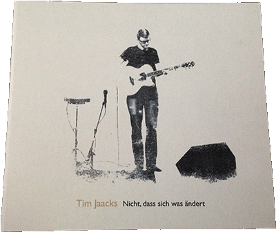 Tim Jaacks - Nicht, dass sich was ändert