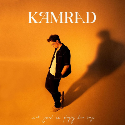 KAMRAD - not good at playing love songs