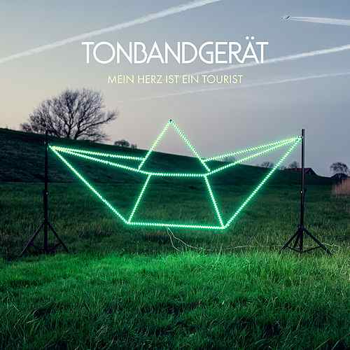 Tonbandgerät - Mein Herz ist ein Tourist