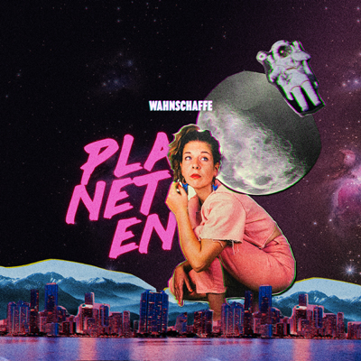 Wahnschaffe - Planeten