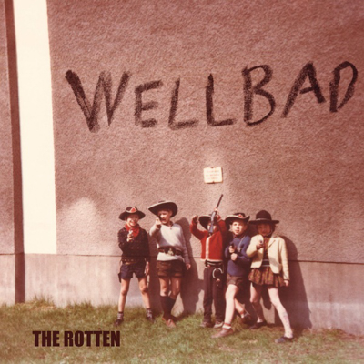 WellBad - The Rotten
